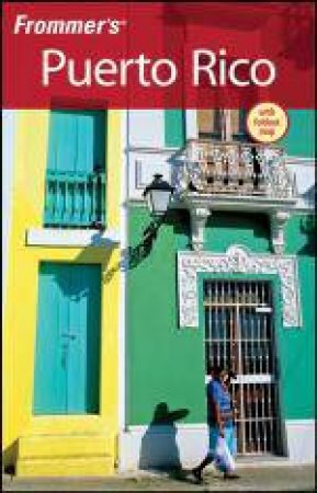 Frommer's Puerto Rico, 9th Edition by John Marino