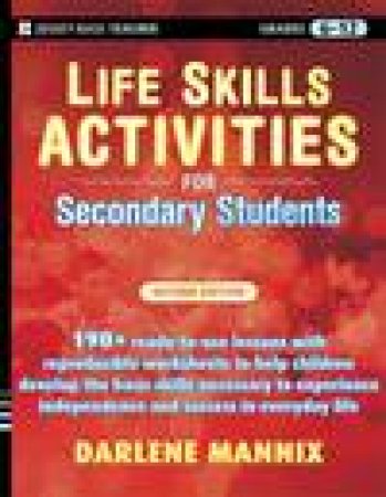 Life Skills Activities for Secondary Students with Special Needs, 2nd Ed by Darlene Mannix