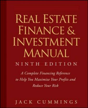 Real Estate Finance & Investment Manual, Ninth Edition by Jack Cummings