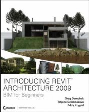 Introducing Revit Architecture X Bim for Beginners