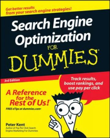 Search Engine Optimization for Dummies, 3rd Edition by PETER KENT