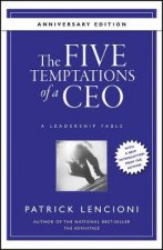 Five Temptations of a CEO A Leadership Fable 10th Anniversary Ed