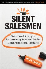 Silent Salesmen Guaranteed Strategies for Increasing Sales and Profits Using Promotional Products