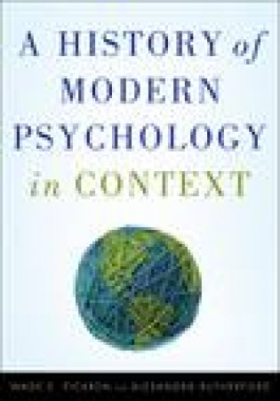 History of Modern Psychology in Context by Wade Pickren & Alexandra Rutherford