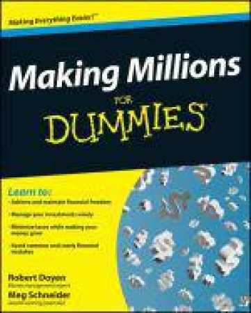 Making Millions for Dummies by Robert Doyen & Meg Schneider