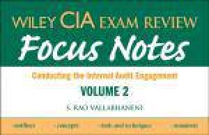 Wiley CIA Exam Review Volume 2 Focus Notes: Conducting the Internal Audit Engagement by S Rao Vallabhaneni