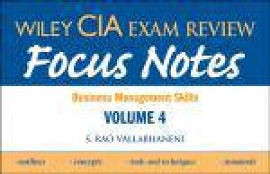 Wiley CIA Exam Review Volume 4 Focus Notes: Business Management Skills by S Rao Vallabhaneni