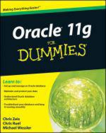 Oracle 11G for Dummies by Bryon Pearce