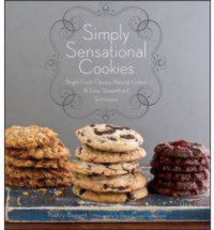 Simply Sensational Cookies by Nancy Baggett