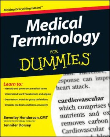 Medical Terminology for Dummies by Beverley Hendersom & Jennifer Lee Dorsey