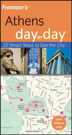 Frommer's Athens Day By Day, 1st Ed by Tania Kollias