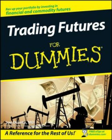 Trading Futures for Dummies by JOE DUARTE