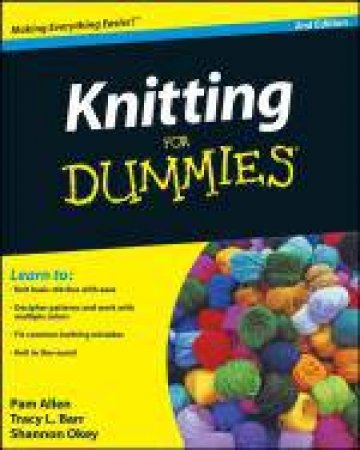 Knitting for Dummies 2nd Edition by Various