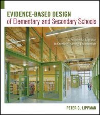 Evidencebased Design of Elementary and Secondary Schools