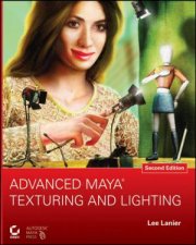 Advanced Maya Texturing and Lighting 2E