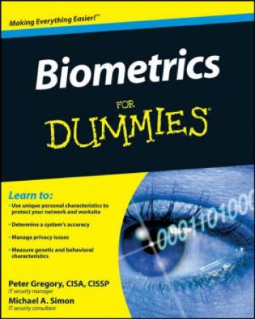 Biometrics for Dummies by PETER GREGORY,MICHAEL SIMON