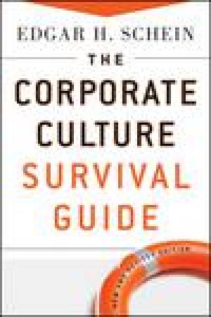 Corporate Culture Survival Guide, New and Rev Ed by Edgar H Schein