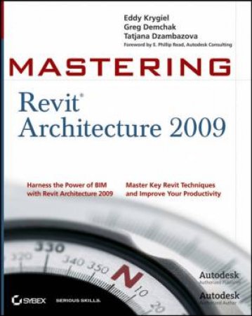 Mastering Revit Architecture 2009 by TATJANA DZAMBAZOVA