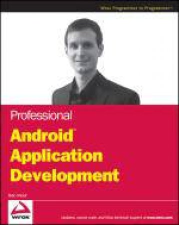 Professional Android Application Development by Reto Meier