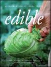 Edible A Celebration of Local Foods