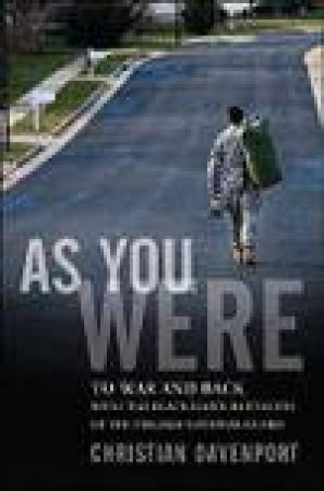 As You Were: To War and Back with the Black Hawk Battalion of the Virginia National Guard by Christian Davenport