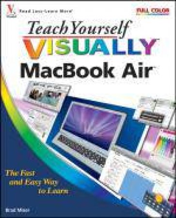 Teach Yourself Visually MacBook Air by Brad Miser