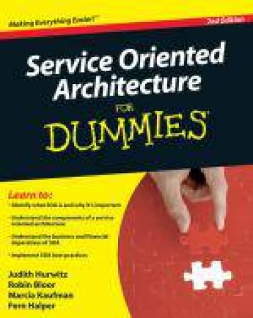 Service Oriented Architecture for Dummies, 2nd Ed by Various