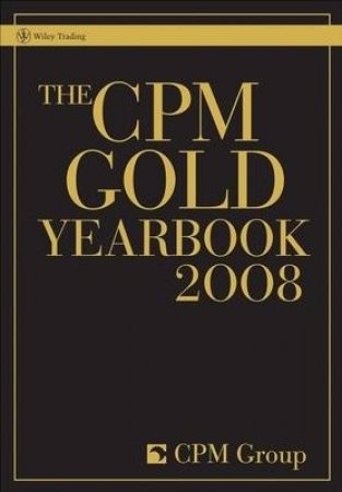 The CPM Gold Yearbook 2008 by CPM Group