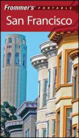 Frommer's Portable San Francisco, 7th Edition by Erika Lenkert