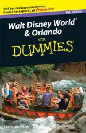 Walt Disney World & Orlando for Dummies, 9th Ed by Laura Lea Miller