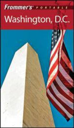 Frommer's Portable Washington, D.C., 7th Edition by Elise Hartman Ford