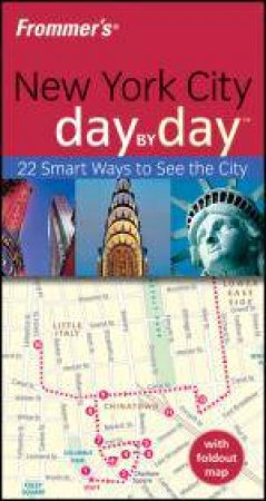 Frommer's: New York City Day By Day, 2nd Ed by Alexis Lipsitz Flippin