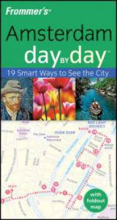 Frommer's: Amsterdam Day By Day, 2nd Ed by George McDonald