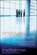 Employee Engagement A Roadmap for Creating Profits Optimizing Performance and Increasing Loyalty