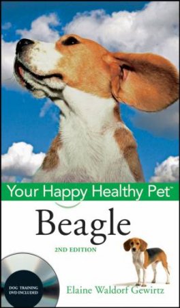 Your Happy Healthy Pet: Beagle, 2nd Ed by Elaine Waldorf Dewirtz