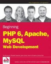 Beginning PHP 6 Apache MySQL 6 Web Development