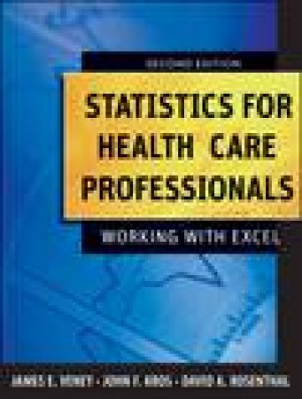 Statistics for Health Care Professionals: Working with Excel, 2nd Ed by Various