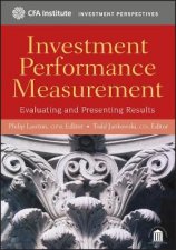 Investment Performance Measurement Evaluating and Presenting Results