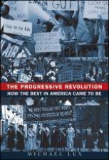 Progressive Revolution How the Best in Americal came to be