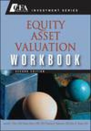 Equity Asset Valuation Workbook, 2nd Ed by Various