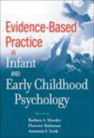 Evidence-Based Practice in Infant and Early Childhood Psychology by Various