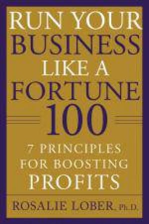 7 Principles for Boosting Profits by Rosalie Lober