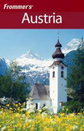 Frommer's: Austria, 13th Ed by Darwin Porter & Danforth Prince