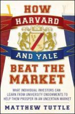 How Harvard and Yale Beat the Market