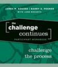 The Challenge Continues Challenge the Process Participant Workbook