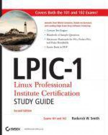 LPIC-1: Linux Professional Institute Certification Study Guide, 2nd Ed (Exams 101 and 102, Includes CD-ROM) by Roderick W Smith