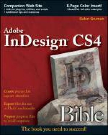 InDesign CS4 Bible by Galen Gruman