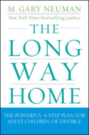 The Long Way Home by M. Gary Neuman