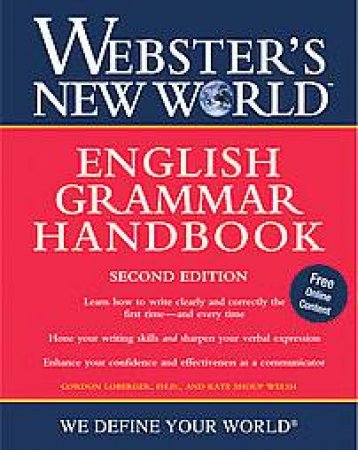 Webster's New World English Grammar Handbook, 2nd Ed by Kate Shoup & Gordon Loberger