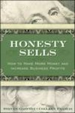 Honesty Sells How to Make More Money and Increase Business Profits